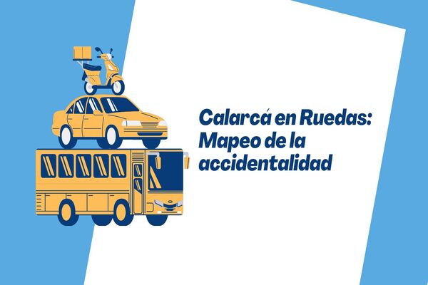 Imagen con el titulo de proyecto: "Calarcá en Ruedas: Mapeo de la accidentalidad del municipio"